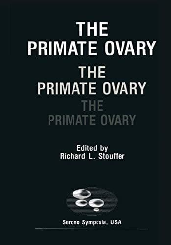 The Primate Ovary (Serona Symposiausa)