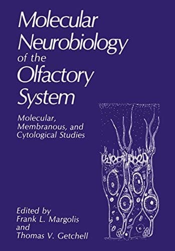 Molecular Neurobiology of the Olfactory System: Molecular, Membranous, and Cytological Studies