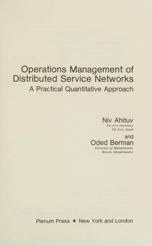 Operations Management of Distributed Service Networks: A Practical Quantitative Approach (Applications of Modern Technology in Business)