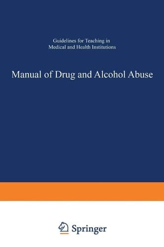 Manual of Drug and Alcohol Abuse: Guidelines for Teaching in Medical and Health Institutions