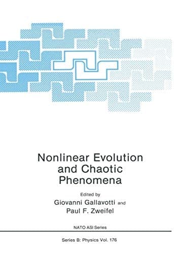 Nonlinear Evolution and Chaotic Phenomena (NATO Science Series B:, 176)