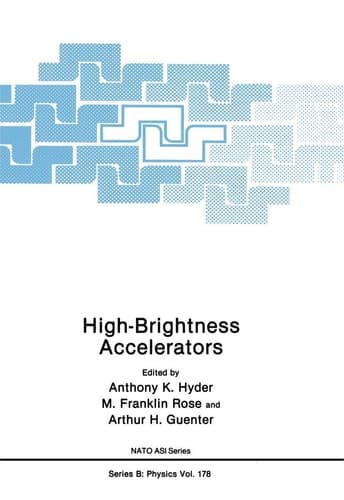 High-Brightness Accelerators (NATO Science Series B:, 178)
