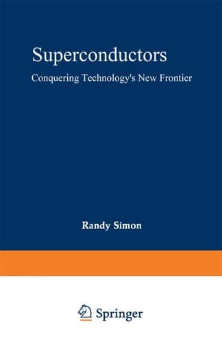 Superconductors: Conquering Technology’s New Frontier