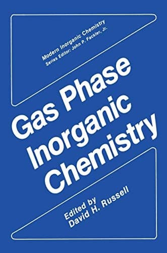 Gas Phase Inorganic Chemistry (Modern Inorganic Chemistry)