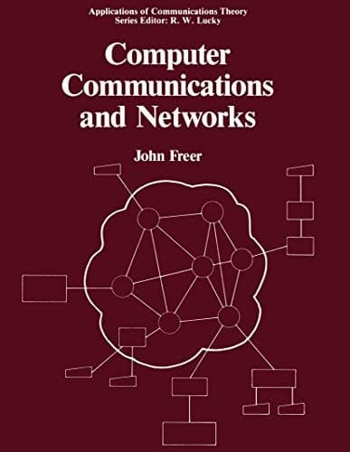 Computer Communications and Networks (Applications of Communications Theory)