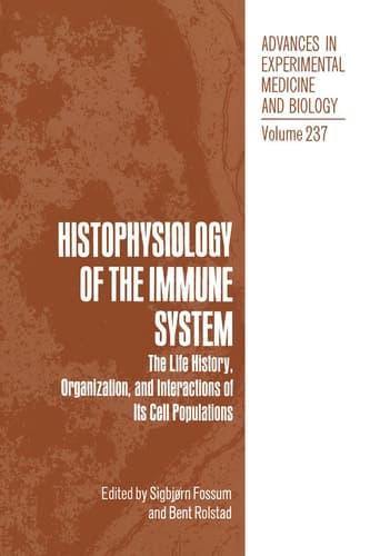 Histophysiology of the Immune System: The Life History, Organization, and Interactions of Its Cell Populations (Biochemical Endocrinology)