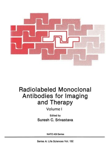 Radiolabeled Monoclonal Antibodies for Imaging and Therapy (Nato Science Series A:)