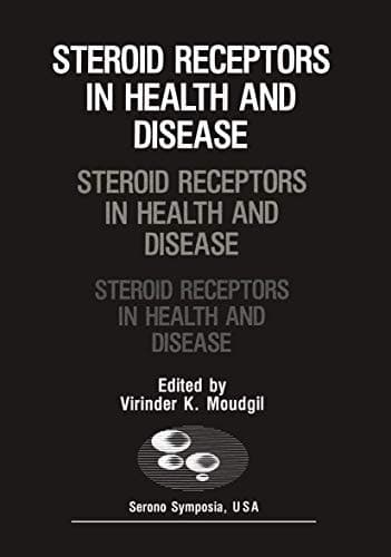 Steroid Receptors in Health and Disease (Serano Symposia, USA)