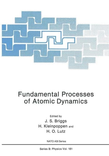 Fundamental Processes of Atomic Dynamics (NATO Science Series B:, 181)