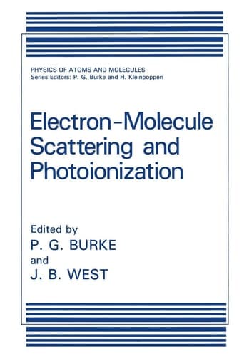 Electron-Molecule Scattering and Photoionization (Physics of Atoms and Molecules)