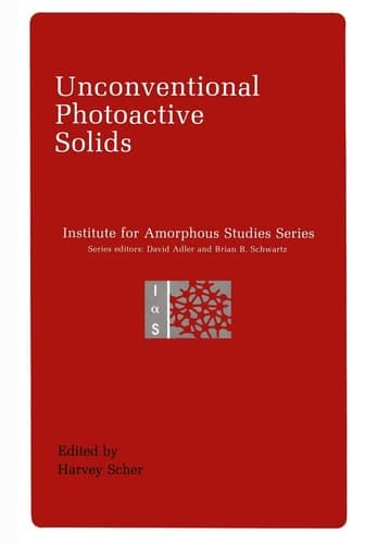 Unconventional Photoactive Solids (Institute for Amorphous Studies)