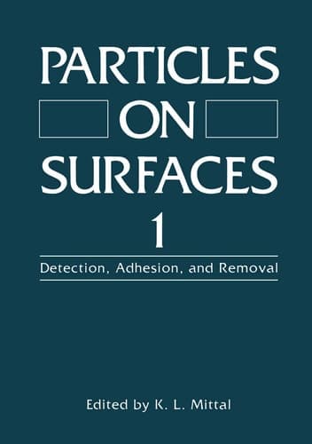 Particles on Surfaces 1 Detection, Adhesion, and Removal
