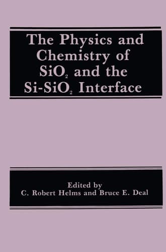 The Physics and Chemistry of SiO2 and the Si-SiO2 Interface