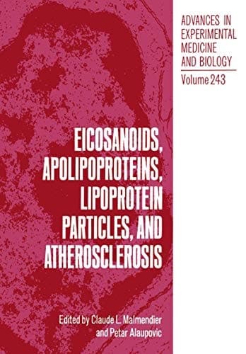 Eicosanoids, Apolipoproteins, Lipoprotein Particles, and Atherosclerosis (Advances in Experimental Medicine & Biology)