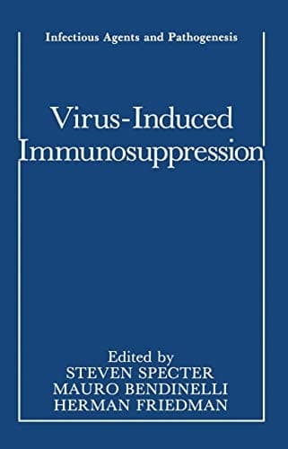 Virus-Induced Immunosuppression (Infectious Agents and Pathogenesis)