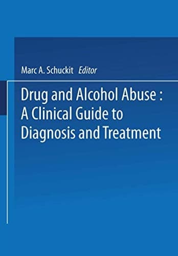 Drug and Alcohol Abuse: A Clinical Guide to Diagnosis and Treatment (Critical Issues in Psychiatry)