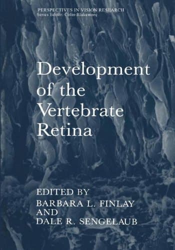 Development of the Vertebrate Retina (Perspectives in Vision Research)