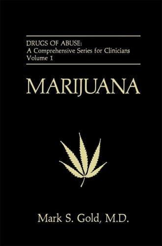 Marijuana (Drugs of Abuse: A Comprehensive Series for Clinicians, 1)