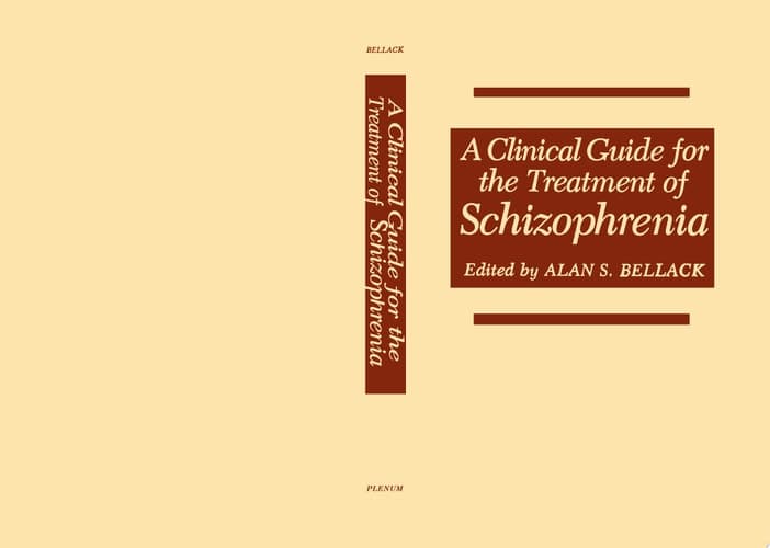 A Clinical Guide for the Treatment of Schizophrenia