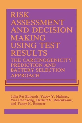 Risk Assessment and Decision Making Using Test Results: The Carcinogenicity Prediction and Battery Selection Approach