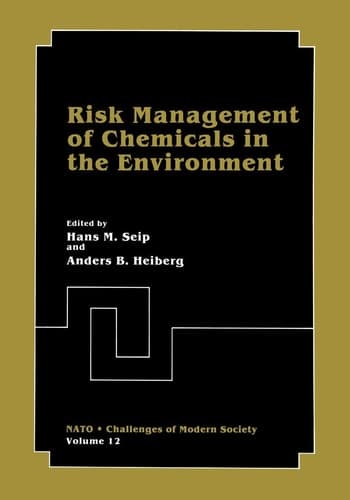 Risk Management of Chemicals in the Environment (Nato Challenges of Modern Society)