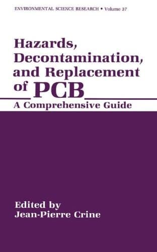 Hazards, Decontamination, and Replacement of PCB: A Comprehensive Guide (Environmental Science Research)