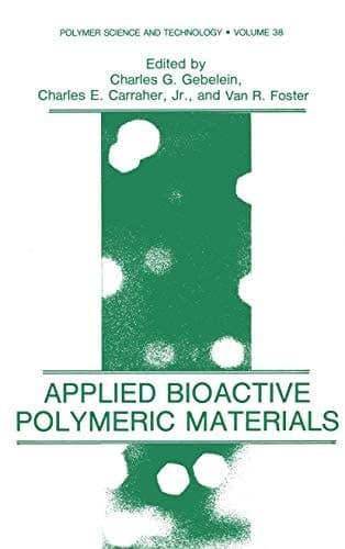 Applied Bioactive Polymeric Materials (Polymer Science and Technology)