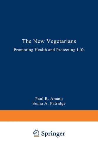 The New Vegetarians: Promoting Health and Protecting Life