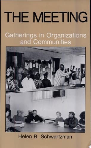 The Meeting Gatherings in Organizations and Communities