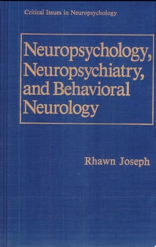 Neuropsychology, Neuropsychiatry, and Behavioral Neurology
