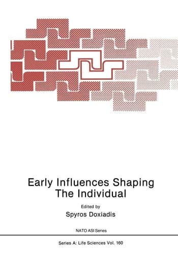 Early Influences Shaping The Individual (Nato Science Series A:)
