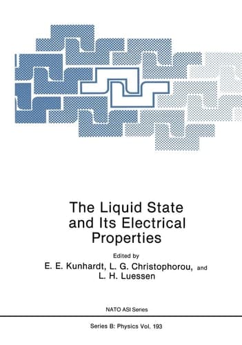 The Liquid State and Its Electrical Properties (Nato Science Series B:)