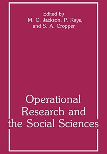 Operational Research and the Social Sciences (NATO Asi Ser B: Physics, 185)