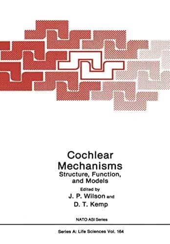 Cochlear Mechanisms: Structure, Function, and Models (Nato Science Series A:)
