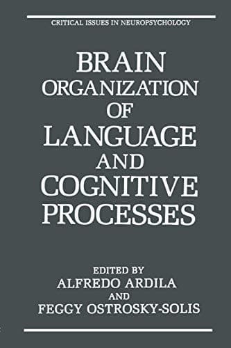 Brain Organization of Language and Cognitive Processes (Critical Issues in Neuropsychology)