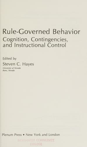 Rule-Governed Behavior: Cognition, Contingencies, and Instructional Control