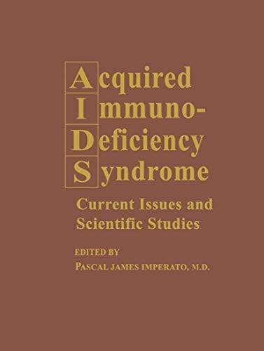 Acquired Immunodeficiency Syndrome Current Issues and Scientific Studies