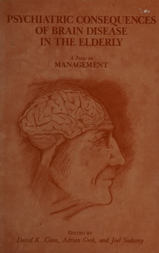 Psychiatric Consequences of Brain Disease in the Elderly:A Focus on Management
