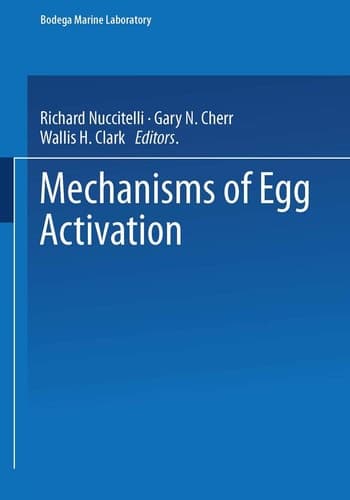Mechanisms of Egg Activation (Bodega Marine Laboratory Marine Science Series)