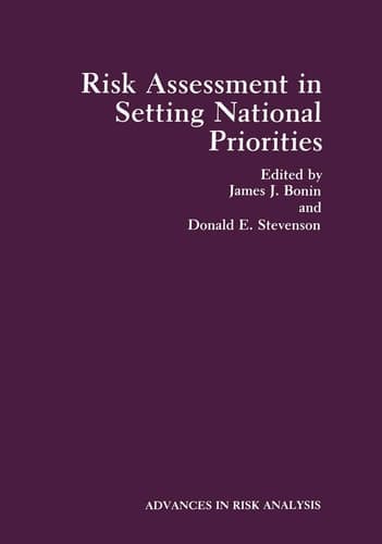 Risk Assessment in Setting National Priorities (Advances in Risk Analysis)