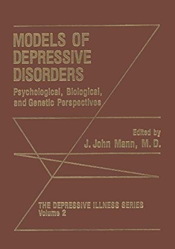 Models of Depressive Disorders: Psychological, Biological, and Genetic Perspectives (The Depressive Illness Series, Vol. 2)