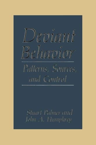 Deviant Behavior: Patterns, Sources, and Control