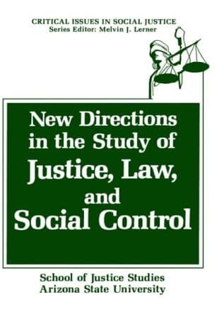 New Directions in the Study of Justice, Law, and Social Control (Critical Issues in Social Justice)