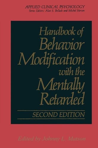 Handbook of Behavior Modification with the Mentally Retarded (NATO Science Series B:)