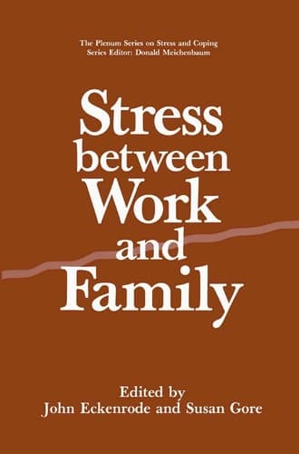 Stress Between Work and Family (The Plenum Series on Stress and Coping)