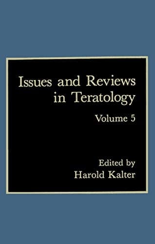 Issues and Reviews in Teratology, Vol. 5