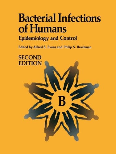 Bacterial Infections of Humans Epidemiology and Control