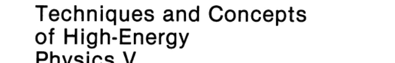 Techniques and Concepts of High-Energy Physics V