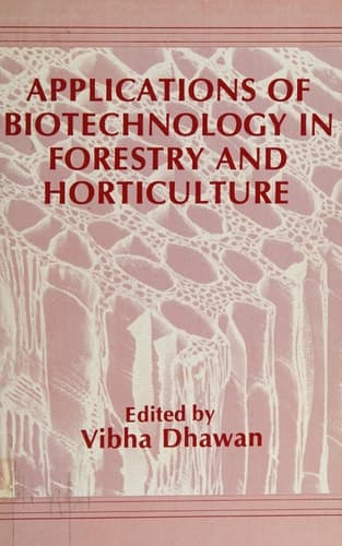 Applications of Biotechnology in Forestry and Horticulture