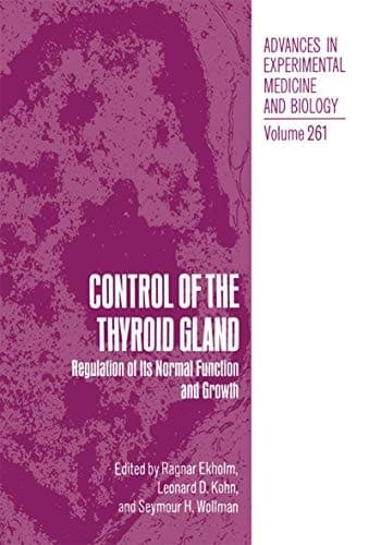 Control of the Thyroid Gland Regulation of Its Normal Function and Growth